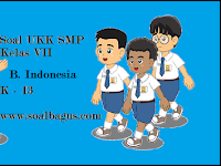 Soal UKK B. Indonesia Kelas 7 Kurikulum 2013 Th. 2019 Soal UKK B. Indonesia Kelas 7 Kurikulum 2013 Th. 2019