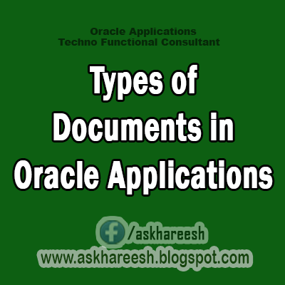 Types of Documents in Oracle Applications, AskHareesh.blogspot.com