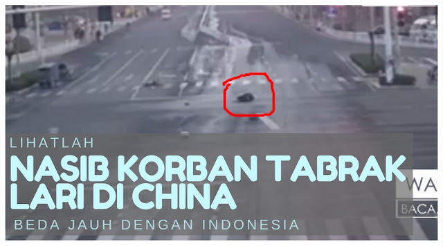 Beda Jauh Dengan Indonesia, Lihatlah Bagaimana Nasib Korban Kecelakaan di China Beda Jauh Dengan Indonesia, Lihatlah Bagaimana Nasib Korban Kecelakaan di China