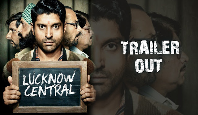 Lucknow Central Movie Official Trailer Review Lucknow Central Official Trailer Review