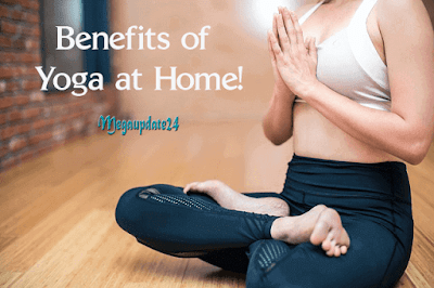 yoga at home, benefits of yoga at home