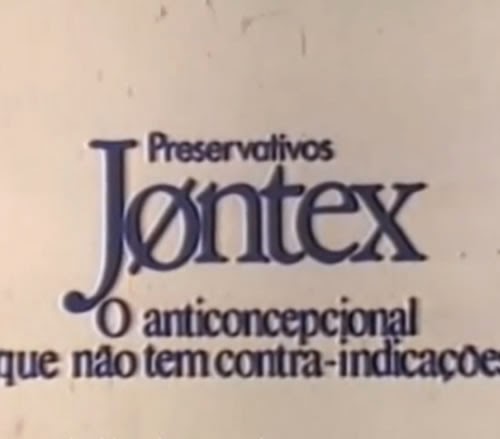 Propaganda dos preservativos Jontex, em 1981. Campanha premiada no Festival de Cannes.