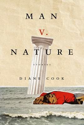 Man V. Nature by Diane Cook