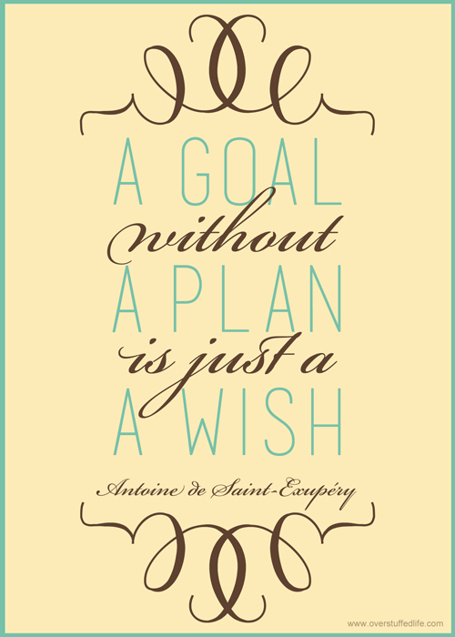A Goal Without a Plan is Just a Wish Free printable: "A Goal Without a Plan is Just a Wish"