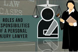 What Are The Role And Responsibilities Regarding A personal injury attorney