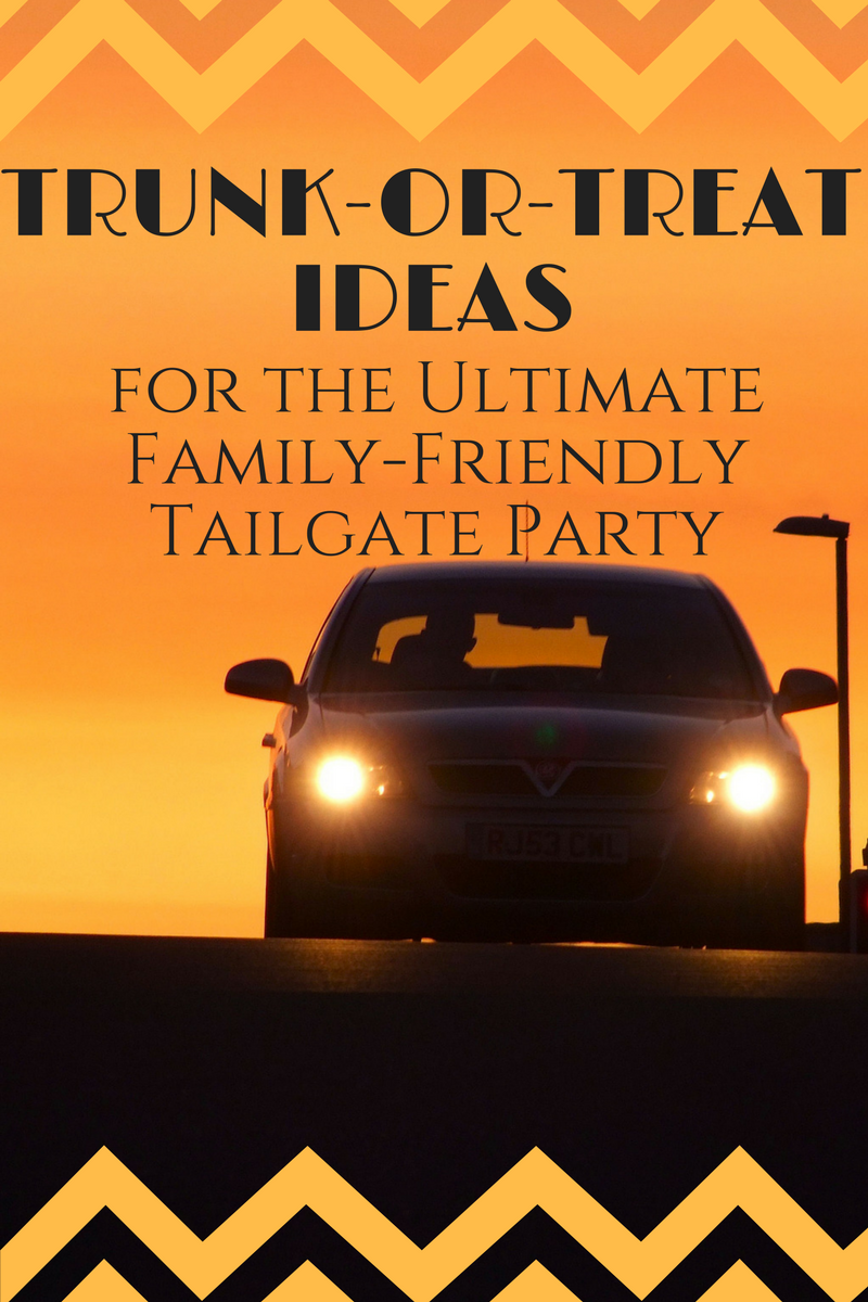 TrunkorTreat Ideas for the Ultimate FamilyFriendly Tailgate Party