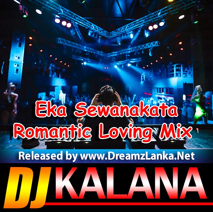 Eka Sewanakata (Ashan Fernando) Romantic Loving Mix Dj KaLaNa