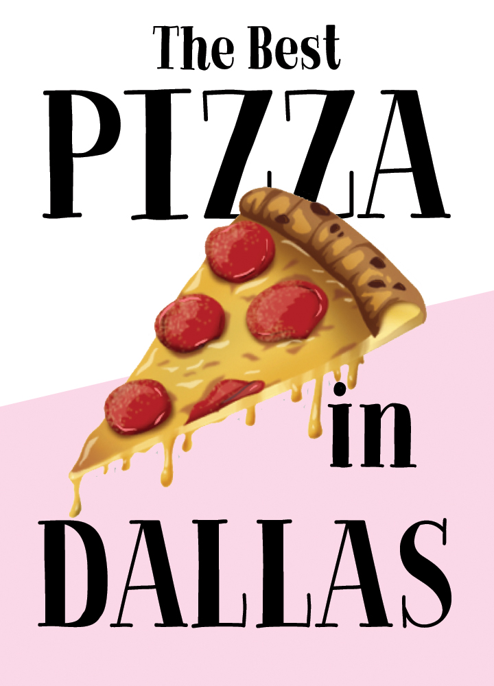 The Best Pizza in Dallas