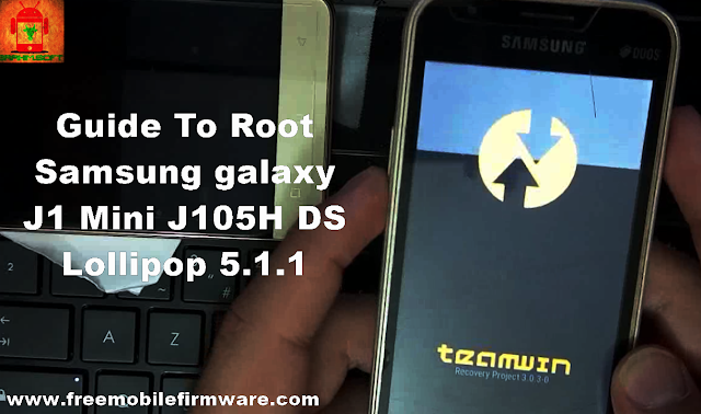 Guide To Root Samsung galaxy J1 Mini J105H DS Lollipop 5.1.1