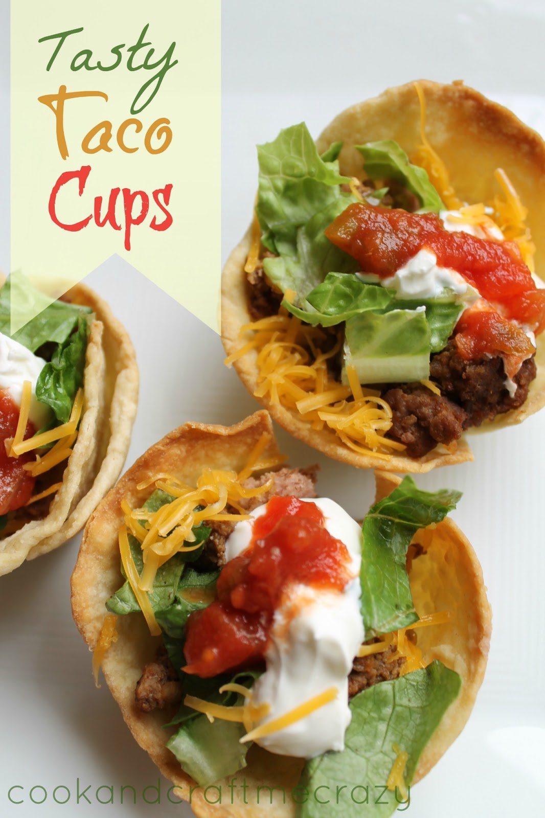 Cook and Craft Me Crazy Tasty Taco Cups