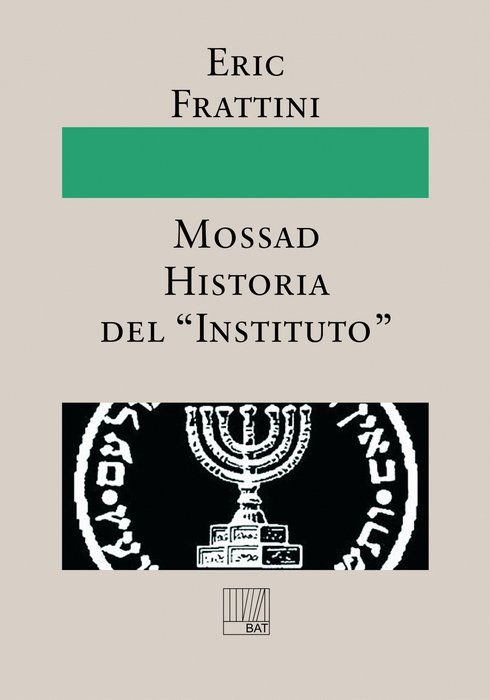 Una plaga de espías: MOSSAD: HISTORIA DEL INSTITUTO, de