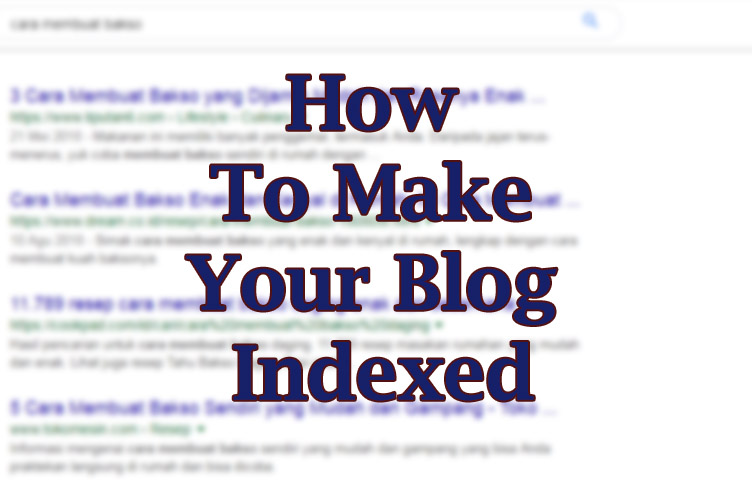 Cara agar blog terindex Google - ikramlink.com