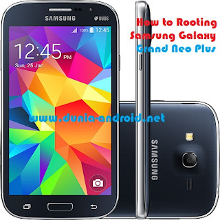 How to Root Samsung Galaxy Grand Neo Plus How to Root Samsung Galaxy Grand Neo Plus