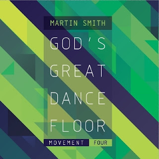 Martin Smith lança novo EP God's Great Dance Floor - Movement Four