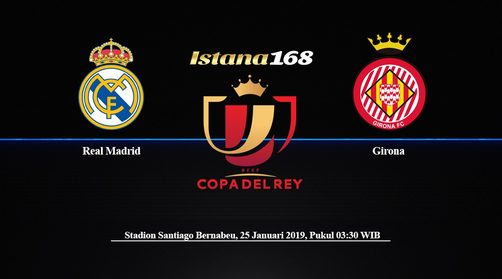 Prediksi Real Madrid Vs Girona 25 Januari 2019