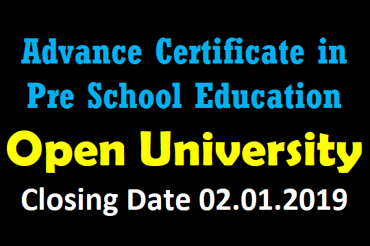 Advance Certificate in Pre School Education -  Open University