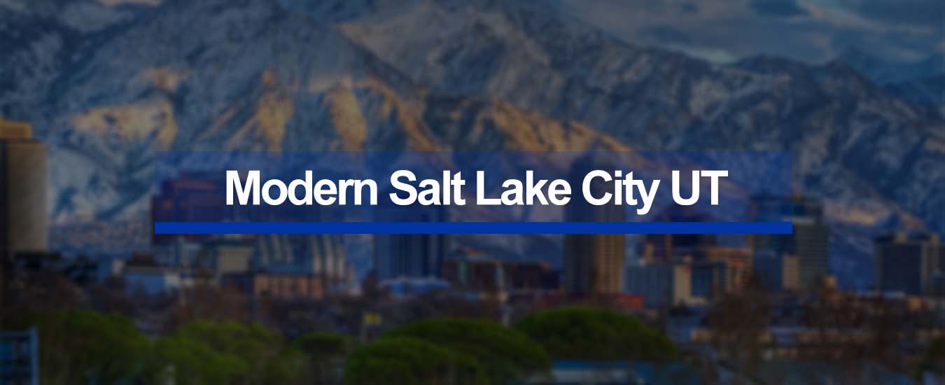 Modern Salt Lake City UT