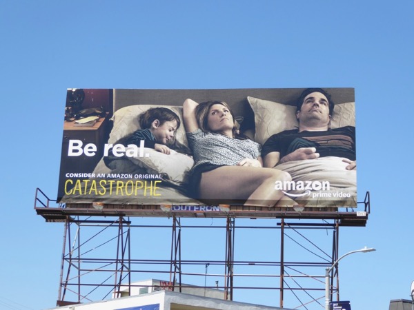 Catastrophe 2017 Be real Emmy FYC billboard Pico Boulevard Catastrophe 2017 Be real Emmy FYC billboard