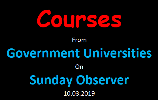 Courses from Government Universities (Sunday Observer 10.03.2019)