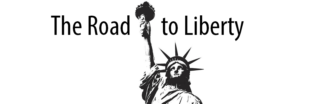 The Road to Liberty