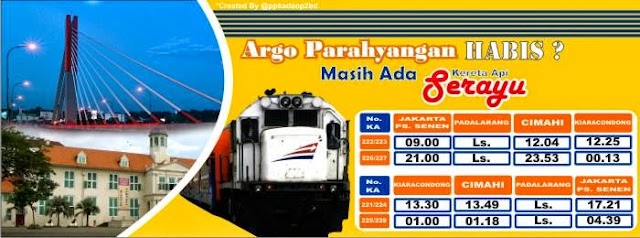 Jadwal Kereta Api Serayu Jakarta (Pasar Senen) - Padalarang - Cimahi - Kiaracondong dan Sebaliknya