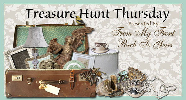 Weekly Blog Link Up Party- Treasure Hunt Thursday- From My Front Porch To Yours