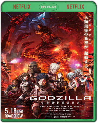 Godzilla: City on the Edge of Battle (2018) 1080p NF WEB-DL Trial Latino-Inglés-Japones [Subt. Esp-Ing] (Animación. Ciencia ficción. Acción)