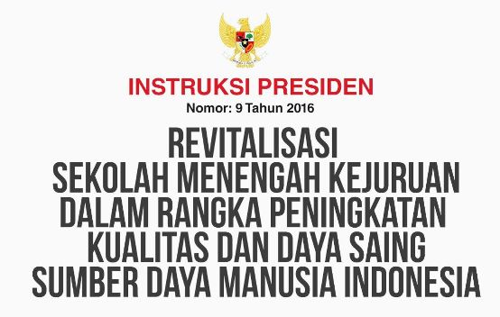 Instruksi Presiden (Inpres) Republik Indonesia Nomor 9 Tahun 2016 Tentang Revitalisasi Sekolah Menengah Kejuruan