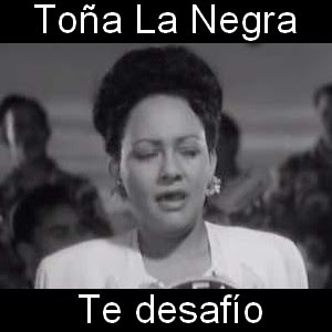 Toña La Negra – Te desafio