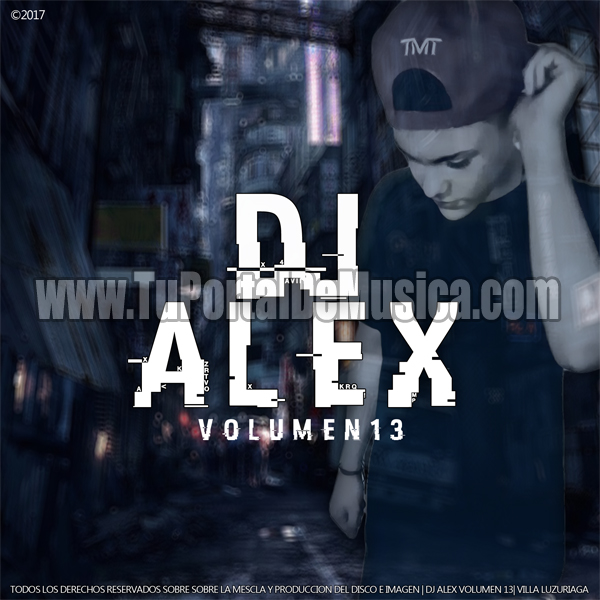 Dj Alex Volumen 13 (2017) Dj Alex Volumen 13 (2017)