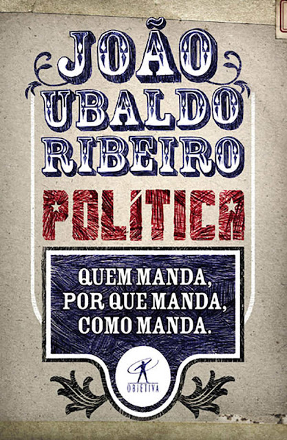 Política Quem manda, por que manda, como manda João Ubaldo Ribeiro