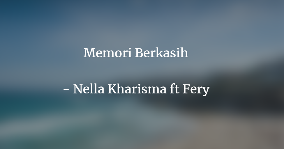 Chord Gitar Memori Berkasih Nella Kharisma Ft Fery Terbaru Update Data