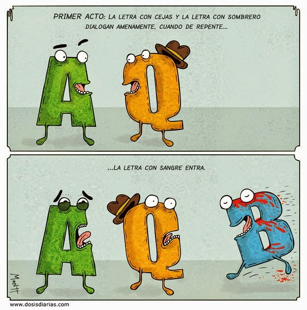 “La letra con sangre entra”, “La