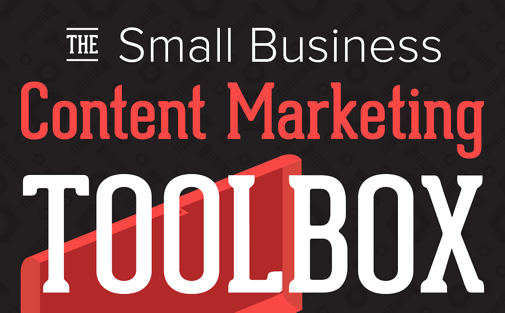 The Small Business #ContentMarketing Toolbox - #infographic