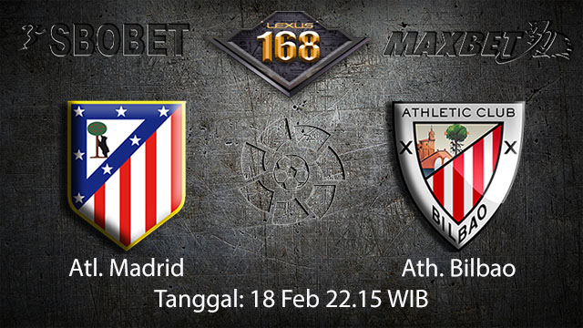 PREDIKSIBOLA - PREDIKSI TARUHAN BOLA REAL ATL. MADRID VS ATH. BILBAO 18 FEBRUARY 2018 (SPAIN LA LIGA)