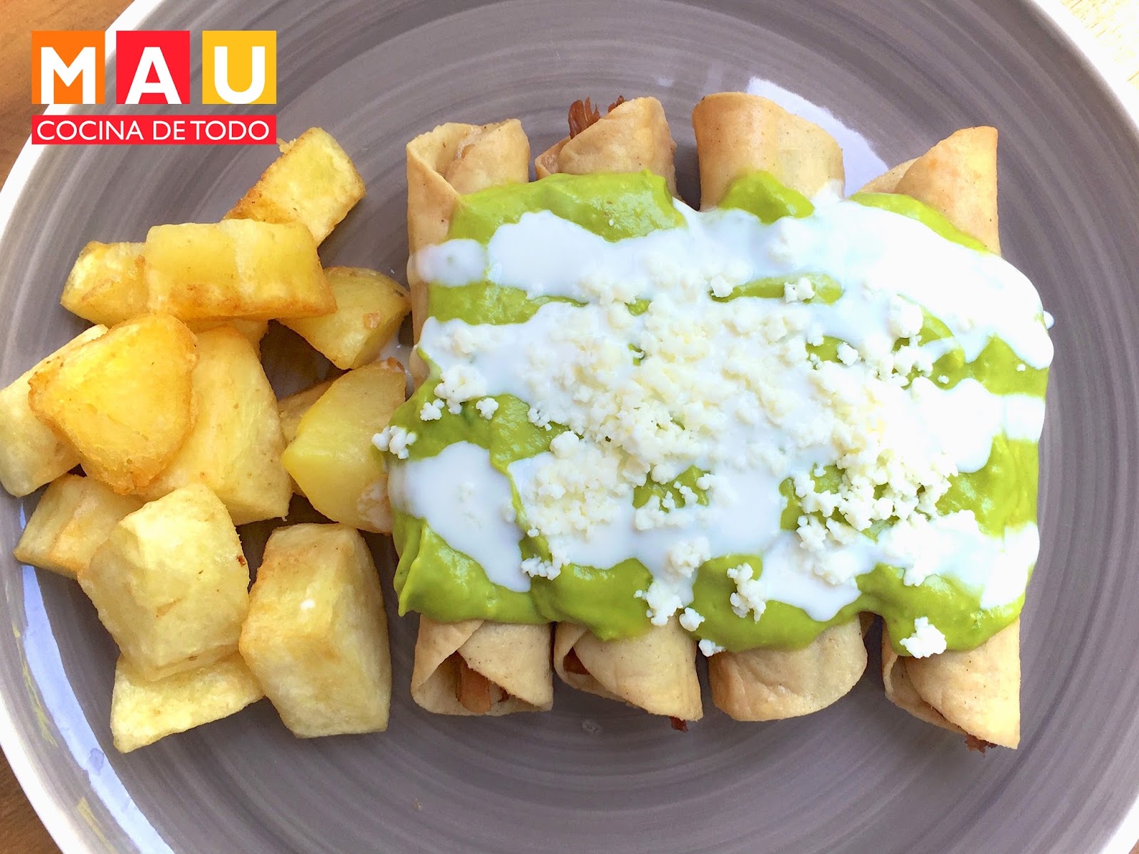 Mau Cocina de Todo Flautas (de pollo, res o cerdo)