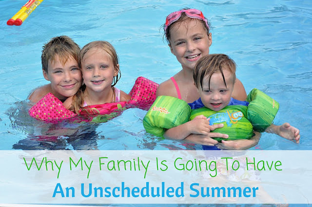 Why My Family Is Going To Have An Unscheduled Summer