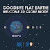 Selamat Tinggal Flat Earth! Google Maps Kini Hadir dengan Tampilan 3D Globe