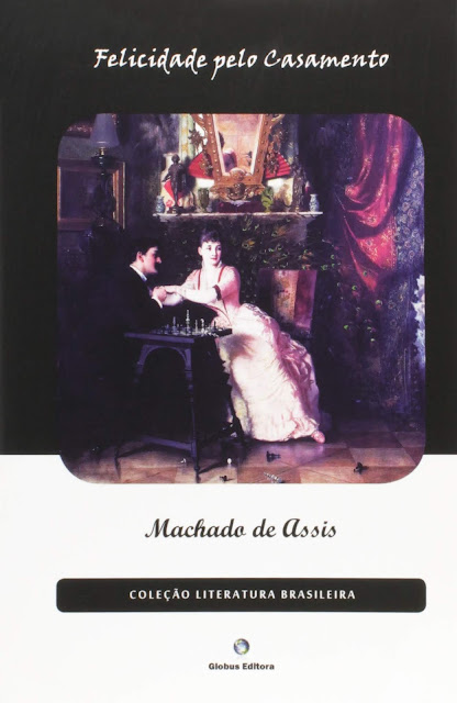 Felicidade pelo Casamento - Machado de Assis