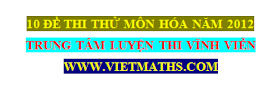 10 de thi thu dh mon hoa ly nam 2012