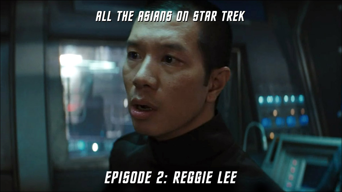 All The Asians On Star Trek – Episode 02: Reggie Lee