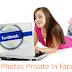 How to Make My Photos Private On Facebook