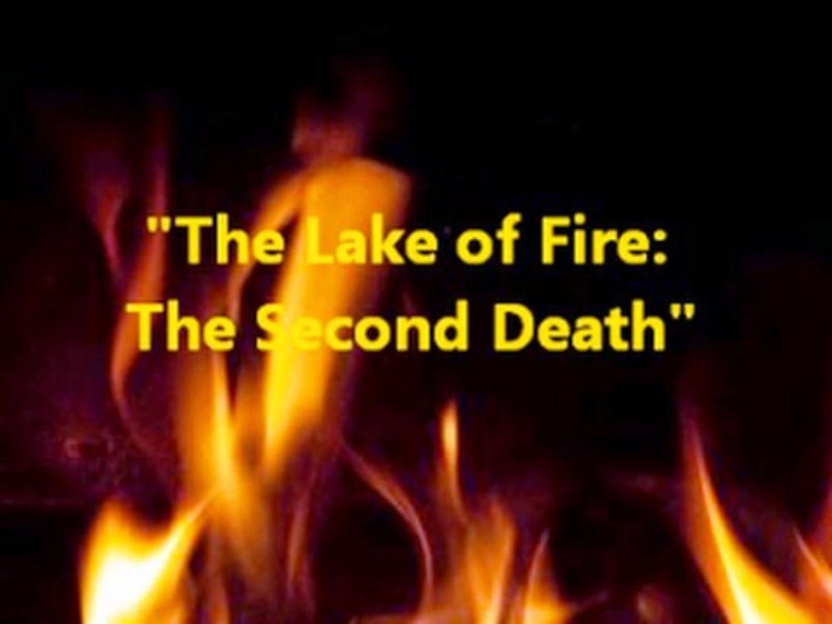THE LAKE OF FIRE - THE SECOND DEATH