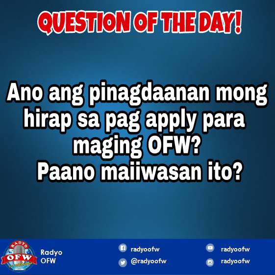 Ano ang mga Pinagdaanan mong Paghihirap sa Pag-apply para Maging OFW
