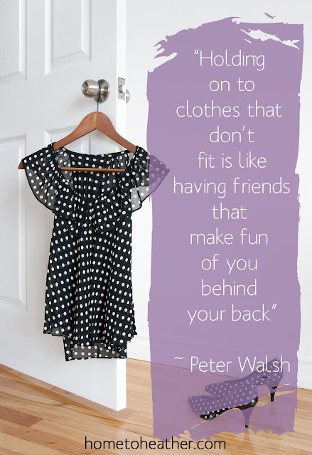 Holding on to clothes that don't fit is like having friends that make fun of you behind your back :: OrganizingMadeFun.com