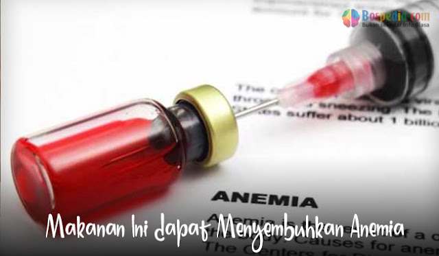 Makanan Ini dapat Menyembuhkan Anemia