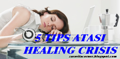 5 TIPS ATASI SIMPTOM HEALING CRISIS