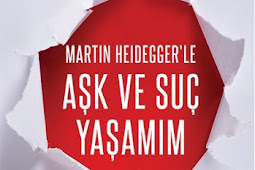 Martin Heidegger’le Aşk ve Suç Yaşamım Kitabını Pdf, Epub, Mobi İndir