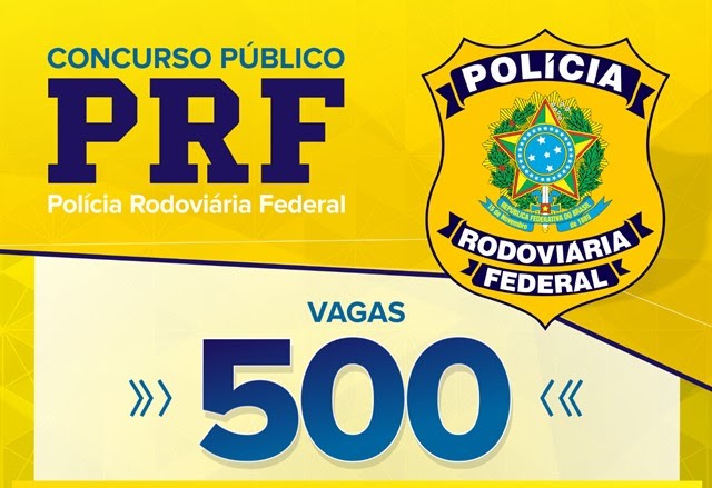 Concurso da Polícia Rodoviária Federal abre 500 vagas Polícia Rodoviária Federal abre 500 vagas em concurso público