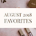 August 2018 Favorites - Beauty Reviews